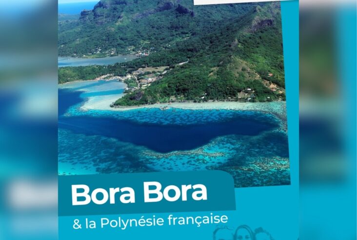 Les Aventuriers Voyageurs présentent : Bora Bora et la Polynésie française